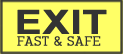 Exit Fast & Safe